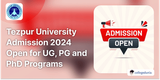 Tezpur University Admission 2024 Open for UG, PG & PhD Programs through TUEE/CUET; Apply till April 19